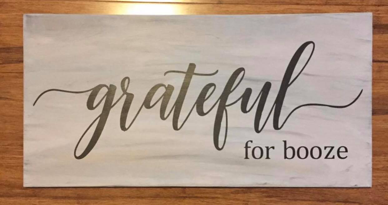 Grateful for Booze 12x24